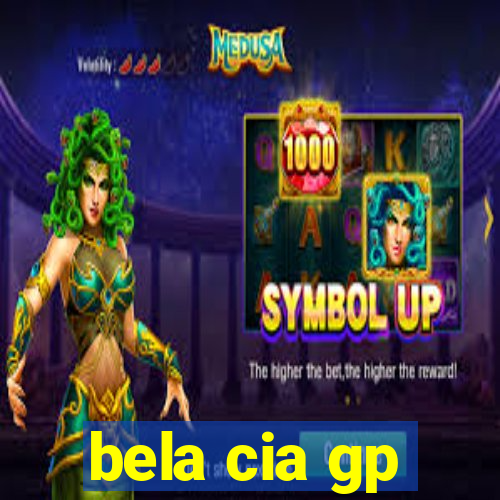 bela cia gp